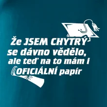 Že jsem chytrý se dávno vědělo