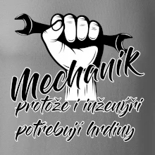 Mechanik - i inženýři potřebují hrdiny