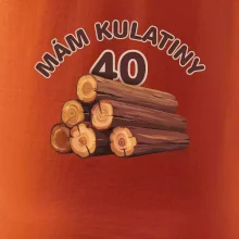 Mám kulatiny 40