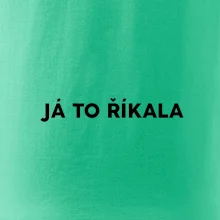 Já to říkala - tiskací