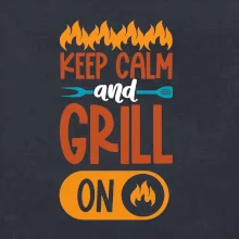 Keep calm and grill on