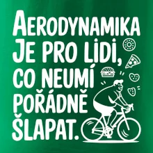 Aerodynamika je pro lidi, co neumí pořádně šlapat