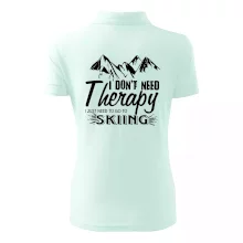 I dont need therapy - Skiing