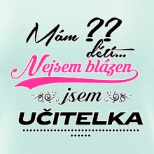 Mám ?? dětí, jsem učitelka (vlactní číslo)
