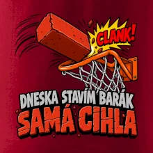 Dneska stavím barák samá cihla