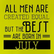All men are created equal july