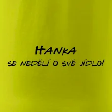 Vaše jméno - se nedělí o své jídlo