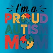 Im a proud autism mom