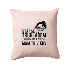 Stát se truhlářem nebyla moje volba