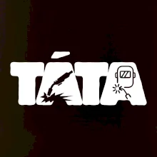 Táta nápis - svářeč