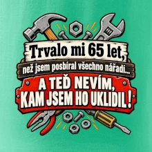 Trvalo mi  65 let, než jsem posbíral všechno nářadí