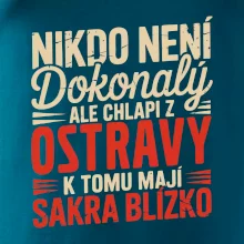 Nikdo není dokonalý ale chlapi z Ostravy k tomu mají sakra blízko