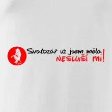 Svatozář už jsem měla, nesluší mi!