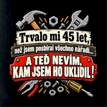 Trvalo mi 45 let, než jsem posbíral všechno nářadí