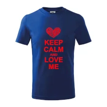 Keep calm and love me