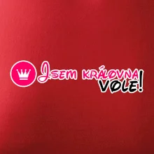 Jsem královna vole!