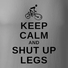 Keep calm and shut your legs