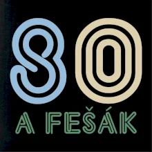 80 a fešák 80 a fešák