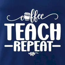 Coffee teach repeat