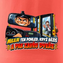 Miluju ten pohled když běžíš a pak zavřu dveře
