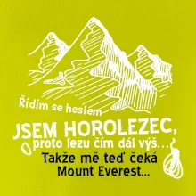 Jsem horolezec, proto lezu čím dál výš