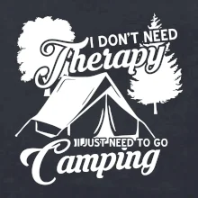 I don't need therapy camping