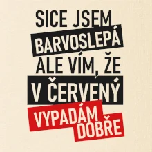 Sice jsem barvoslepá, ale vím, že v červené vypadám dobře