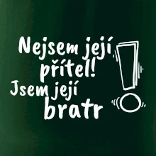 Nejsem její přítel, jsem její bratr