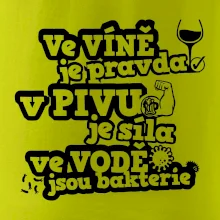 Ve víně je pravda, v pivu síla, ve vodě bakterie