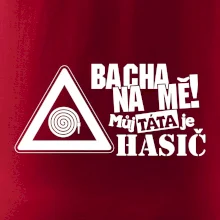 Bacha na mě! Můj táta je hasič Bacha na mě! Můj táta je hasič