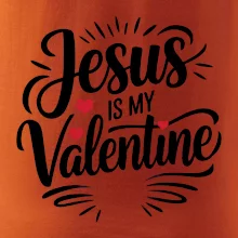 Jesus is my valentine