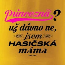 Princezna už dávno ne - Hasičská máma