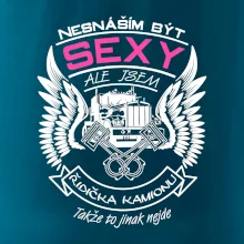 Nesnáším být sexy - kamioňák ( řidička kamionu )