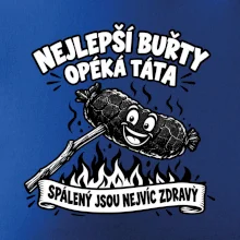 Nejlepší buřty opéká táta Spálený jsou nejvíc zdravý