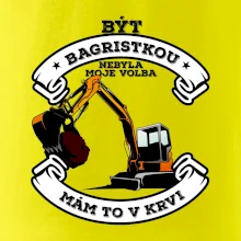 Bagr - být bagristou / bagristkou nebyla moje volba