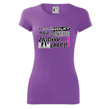 Hodné holky jdou do nebe, zlobivé kam chtějí!