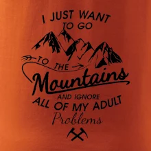 I just to go Mountains - Zahoď prolémy a jdi do hor