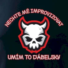 Nechte mě improvizovat, umím to ďábelsky