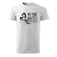 No time no money my child loves horses