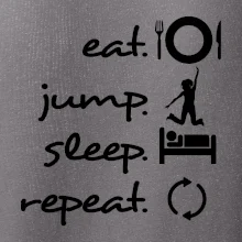 Eat jump sleep repeat