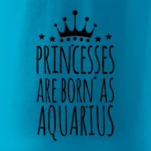 Princesses are born as Aquarius - Vodnář