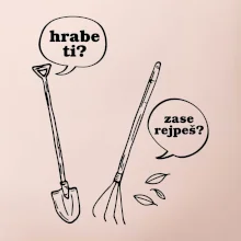 Hrabe ti, už zase rejpeš