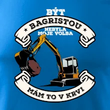 Bagr - být bagristou nebyla moje volba