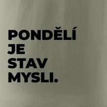 PONDĚLÍ JE STAV MYSLI.