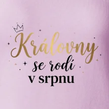 Psací nápis - Královny se rodí v srpnu
