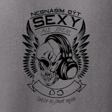 Nesnáším být sexy ale jsem - DJ