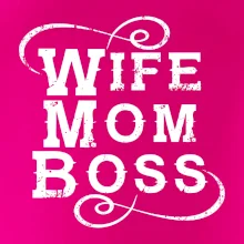 Wife mom boss