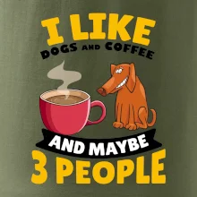 I like dogs and coffee and maybe 3 people