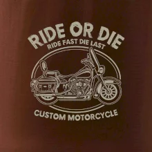 Ride Or Die - chopper