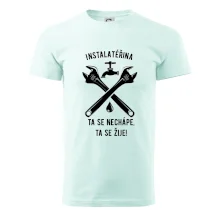 Instalatéřina, ta se nechápe, ta se žije